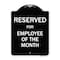 Signmission Designer Series-Reserved For Employee Of Month Black & White Alum, 24" x 18", BW-1824-9907 A-DES-BW-1824-9907 - alternate 1